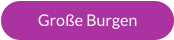 Große Burgen